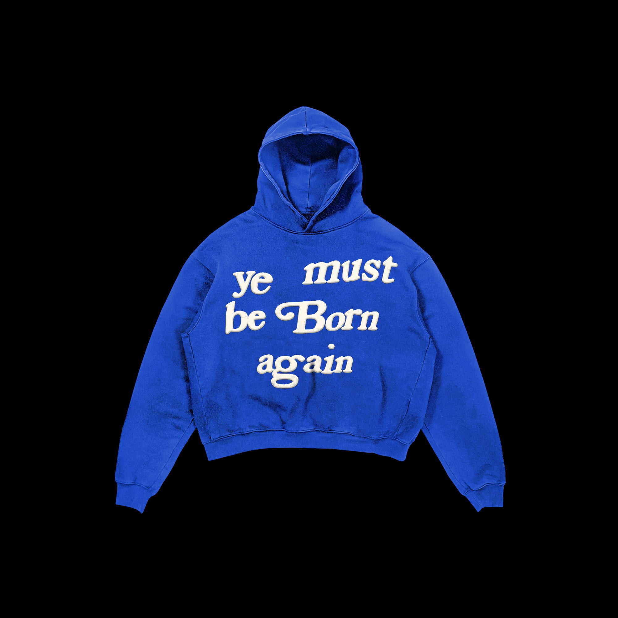 YE MUST BE BORN AGAIN HOODIE